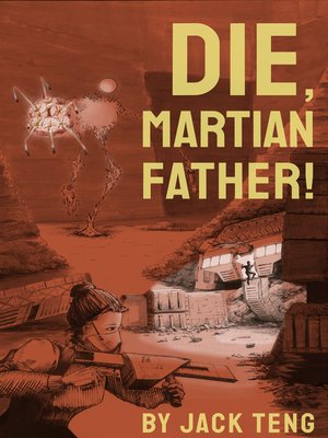 cover image of Die, Martian Father!